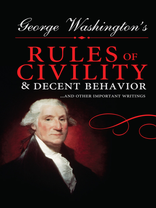 Title details for George Washington's Rules of Civility and Decent Behavior by George Washington - Wait list